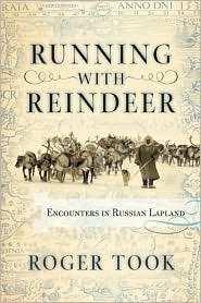 Running With Reindeer: Encounters In Russian Lapland (Hardcover)