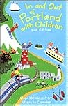 In and Out of Portland With Children In and Out of Portland With Children