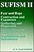 Sufism II: Fear and Hope, Contraction and Expansion, Gathering and Dispersion, Intoxication and Sobriety, Annihilation and Subsistence