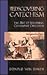 Rediscovering Catechism: The Art of Equipping Covenant Children