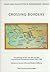Crossing Borders: Trade and Production in Premonetary Greece, Proceedings of the 7th, 8th and 9th International Workshops, Athens 1997-1999 (Studiesi n Mediterranean Archaeology and Literature, 173)