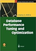 Database Performance Tuning and Optimization: Using Oracle
