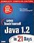 Sams Teach Yourself Java 1.2 in 21 Days Complete Compiler Edition