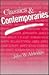 Classics and Contemporaries (Volume 1)