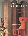 Making and Decorating Screens: Creating and Using Great Divides for Home, Loft and Office