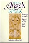 When Angels Speak: Messages From the Keeper's of the Lion's Gate