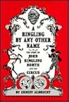 A Ringling by Any Other Name: The Story of John Ringling North and His Circus