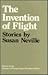 The Invention of Flight by Susan Neville