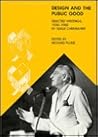 Design and the Public Good: Selected Writings 1930-1980