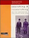 Searching and Researching on the Internet and the World Wide Web : Includes Netscape Navigator