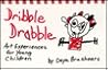 Dribble, Drabble: Art Experiences for Young Children