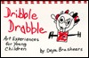 Dribble, Drabble: Art Experiences for Young Children (Paperback)