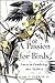 A Passion for Birds by Mark V. Barrow Jr.