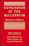 Expectation of the Millennium: Shi'Ism in History Expectation of the Millennium: Shi'Ism in History