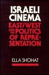 Israeli Cinema: East/West and the Politics of Representation (Paperback)