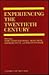 Experiencing the Twentieth Century