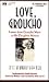 Love, Groucho-Letters from Groucho Marx to His Daughter Miriam by Groucho Marx