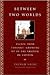 Between Two Worlds: Escape from Tyranny: Growing up in the Shadow of Saddam Second Printing edition by Zainab Salbi (2005) Hardcover