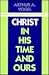 Christ in His Time and Ours
