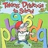 Taking Dyslexia to School (Special Kids in School) Taking Dyslexia to School (Special Kids in School)