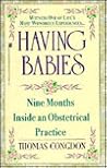 Having Babies : Nine Months Inside an Obstetrical Practice Having Babies : Nine Months Inside an Obstetrical Practice