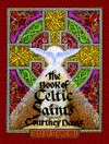 The Book of Celtic Saints (Hardcover)