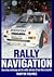 Rally Navigation: Develop Winning Skills With Advice from the Experts