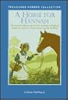 A Horse for Hannah: The Story of a Boston Girl and Her Journey to England, Where She Meets Her Dream Horse, a Gentle Hackney (Treasured Horses)