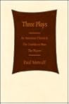 Three Plays: An American Chronicle/the Confidence Man/the Players Three Plays: An American Chronicle/the Confidence Man/the Players