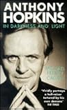Anthony Hopkins: In Darkness and Light Anthony Hopkins: In Darkness and Light