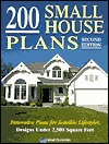 200 Small House Plans : Innovative Plans for Sensible Lifestyles : Designs Under 2,500 Square Feet (Paperback)