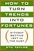How to Turn Trends into Fortunes by Stu Taylor