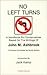 No Left Turns: A Handbook for Conservatives Based on the Writings of John M. Ashbrook