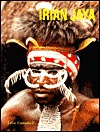 Irian Jaya: The Timeless Domain (Paperback)