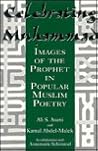 Celebrating Muhammad: Images of the Prophet in Popular Muslim Poetry (Studies in Comparative Religion (Columbia, S.C.).)