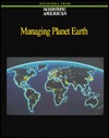 Managing Planet Earth: Readings from Scientific American Magazine (Paperback)