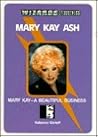 Mary Kay Ash: Mary Kay, a Beautiful Business (Wizards of Business)