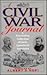 A Civil War Journal: A Collection of Little-Known Facts and Other Odds-And-Ends About the Civil War