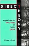 Direct Theory: Experimental Film/Video as Major Genre