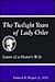 The Twilight Years of Lady Osler: Letters of a Doctor's Wife