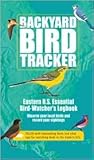 Backyard Bird Tracker: Eastern U.s. Essential Bird Watcher's Logbook