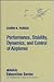 Performance, Stability, Dynamics, and Control of Airplanes (Aiaa Education Series)