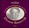 Learning about Integrity from the Life of Eleanor Roosevelt (Heroes of the 20th Century)