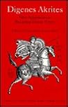 Digenes Akrites: New Approaches to Byzantine Heroic Poetry (Publications of the Centre for Hellenic Studies, King's College London) Digenes Akrites: New Approaches to Byzantine Heroic Poetry (Publications of the Centre for Hellenic Studies, King's College London)