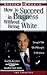 How To Succeed in Business Without Being White by Earl G. Graves