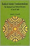 Radical Islamic Fundamentalism: The Ideological and Political Discourse of Sayyid Qutb