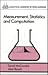 Measurement, Statistics, and Computation (Analytical Chemistry by Open Learning)