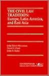 The Contemporary Civil Law Tradition: Europe, Latin America, and East Asia: Cases and Materials (Contemporary Legal Education Series)
