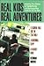 Real Kids Real Adventures: ...