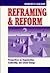 Reframing & Reform: Perspectives on Organization, Leadership, and School Change